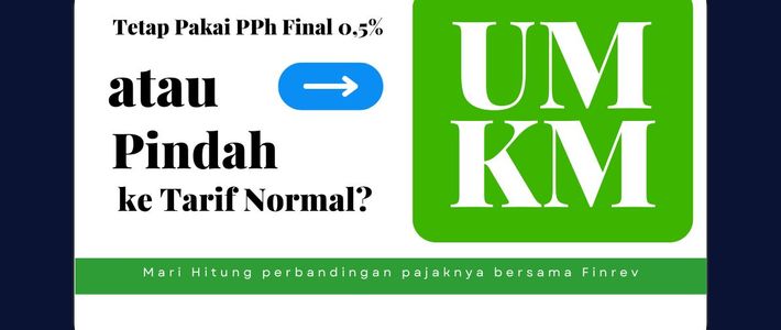 PPh Final 0,5% atau Tarif Umum?
