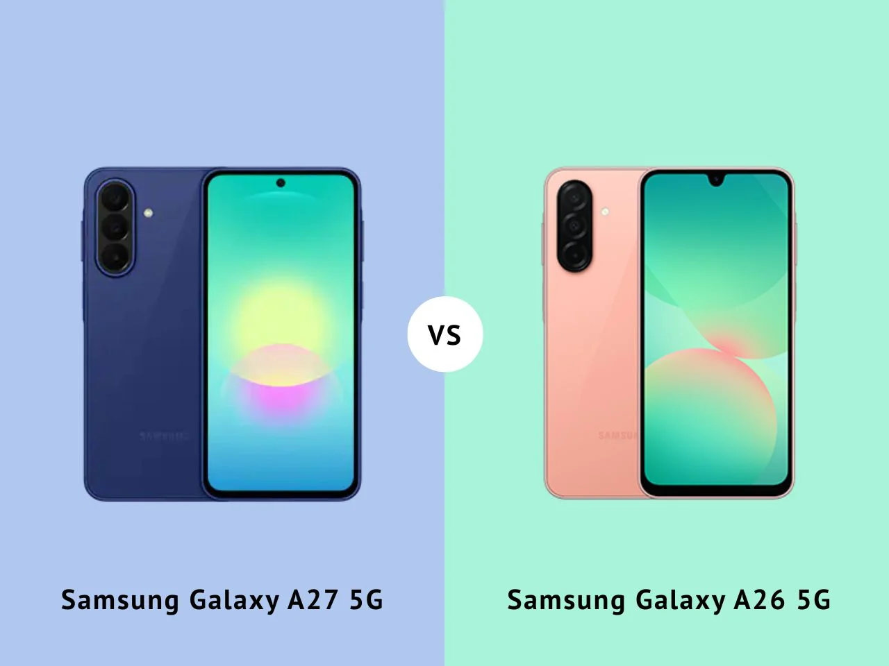 Galaxy A27 5G vs Galaxy A26 5G: Upgrade yang Tepat untuk Siapa?