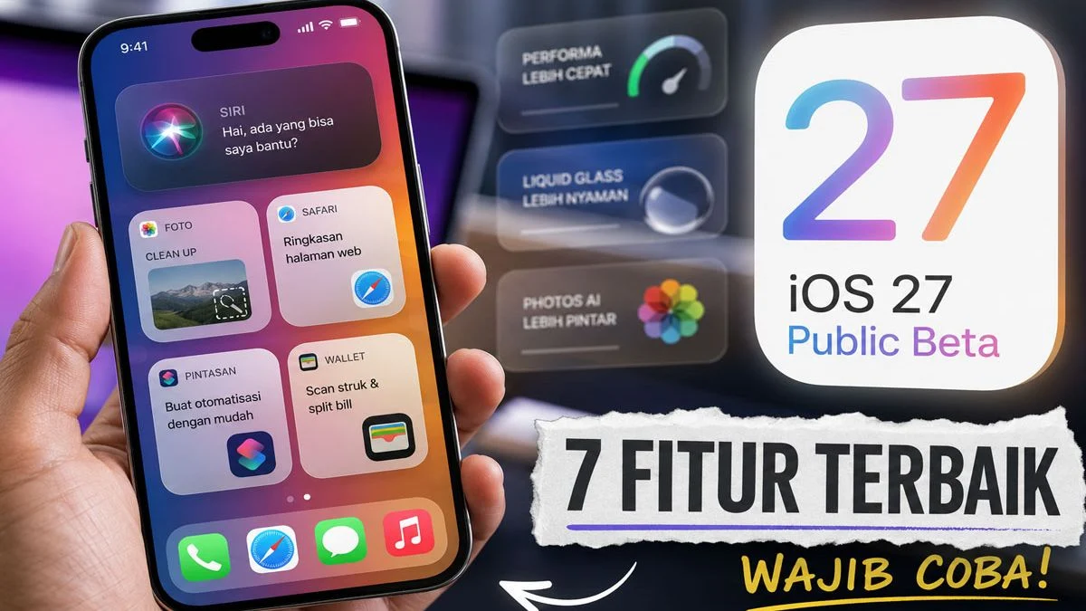 10 Fitur iOS 27 Public Beta Paling Berguna untuk Pengguna iPhone