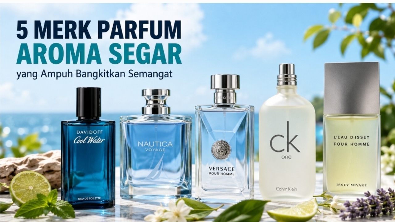 Parfum Citrus dan Aquatic Terbaik untuk Meningkatkan Mood dan Produktivitas Kerja