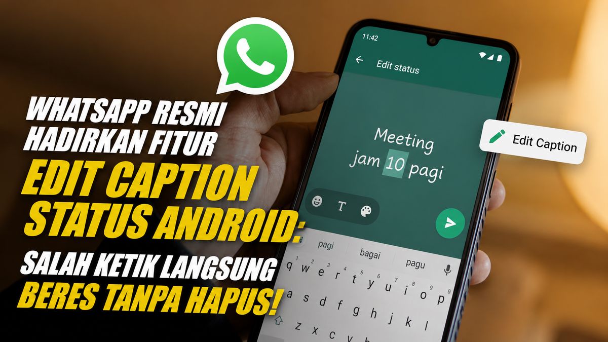 WhatsApp Juli: 4 Fitur Baru yang Mengubah Cara Kita Chat