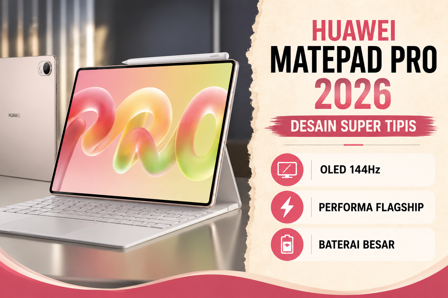 MatePad Pro: Tablet OLED Premium Super Tipis untuk Kerja Serius
