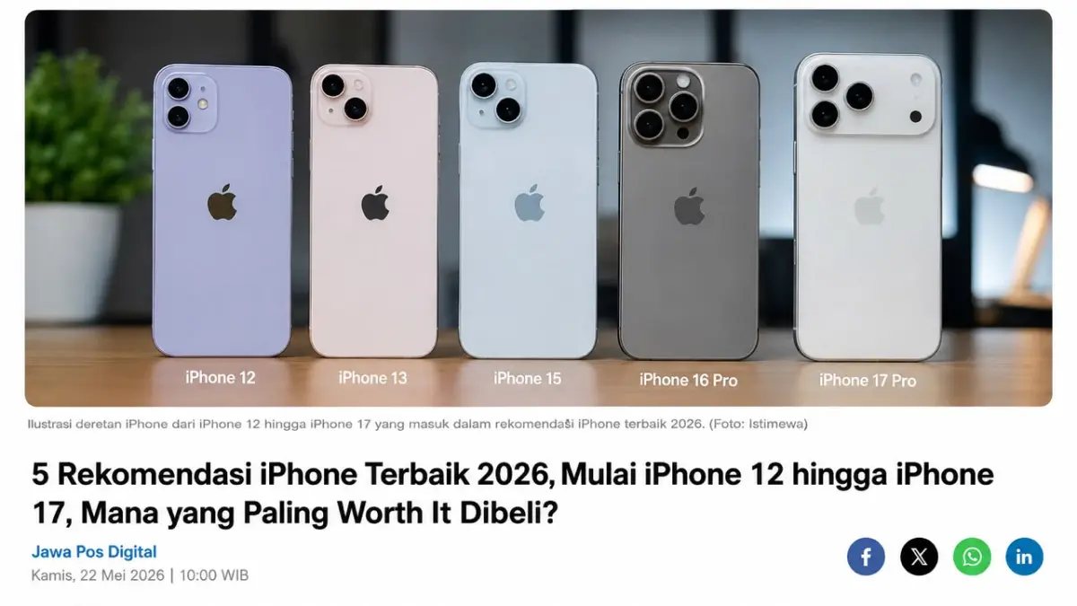 iPhone Mana yang Paling Worth It Dibeli Saat Ini?