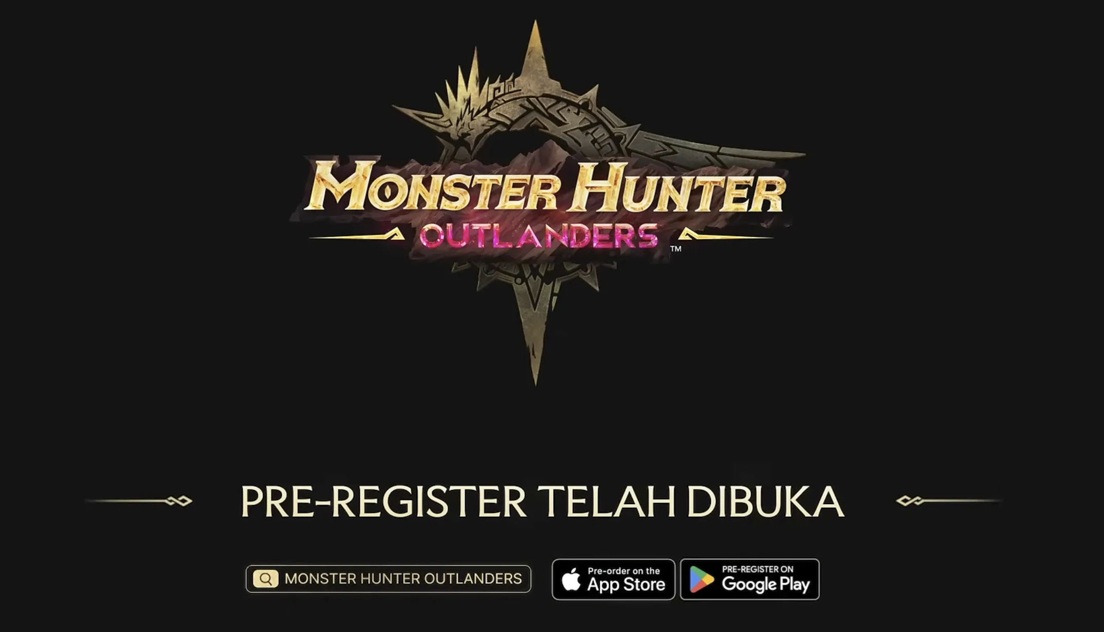 Panduan Pra-Registrasi Monster Hunter Outlanders dan Elder Dragon Ruger Aidal