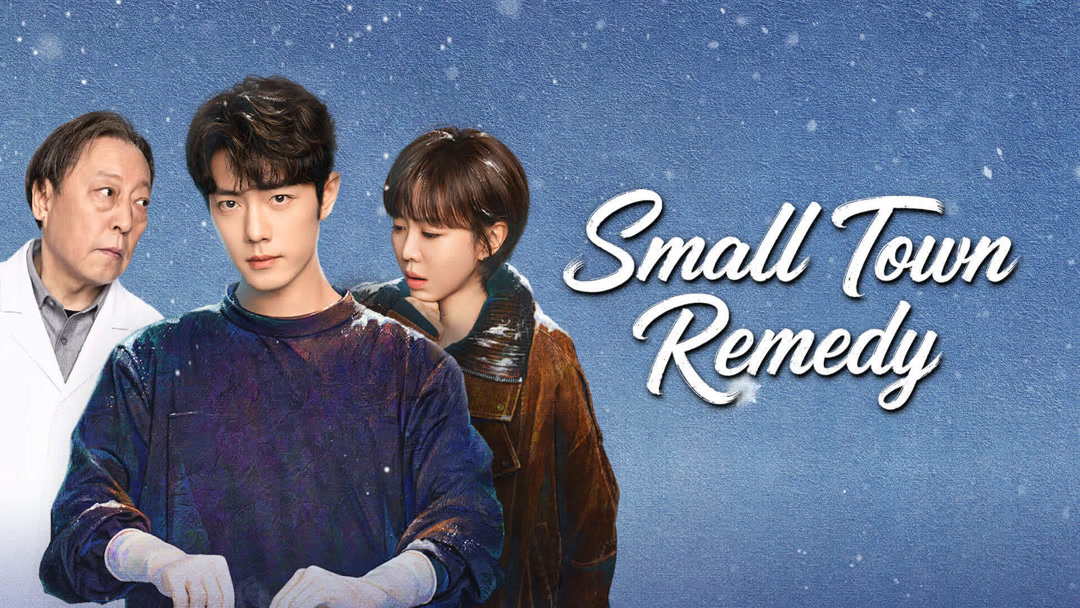 Xiao Zhan Pulang Kampung sebagai Ahli Bedah Saraf dalam Small Town Remedy