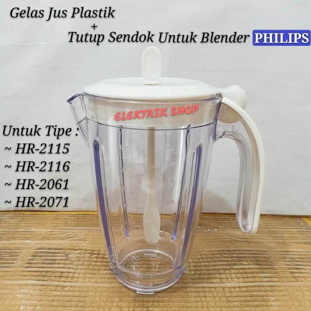 GELAS JUS PLASTIK + TUTUP SENDOK UNTUK BLENDER PHILIPS TIPE HR2115 HR2116 HR2061 HR2071