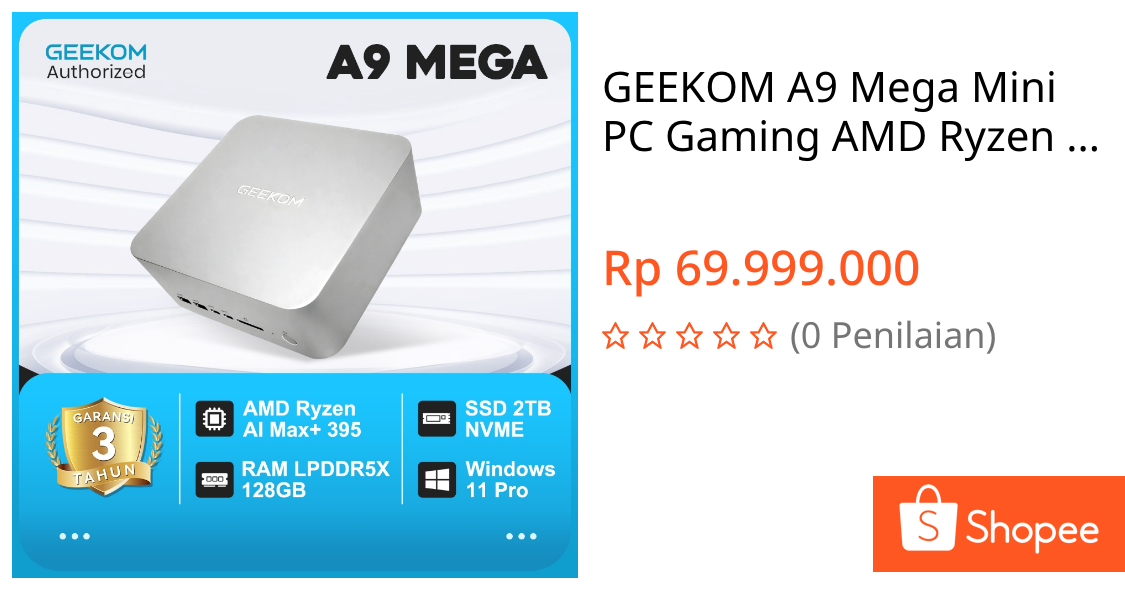 Jual GEEKOM A9 Mega Mini PC Gaming AMD Ryzen AI Max+ 395 Radeon 8060S 128GB LPDDR5X 2TB Windows 11 Pro | Shopee Indonesia