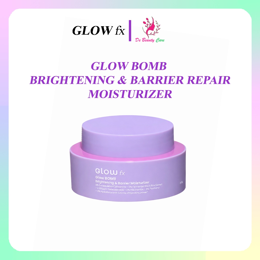 Jual GLOW FX Glow Bomb Brightening & Barrier Repair Moisturizer | Shopee Indonesia