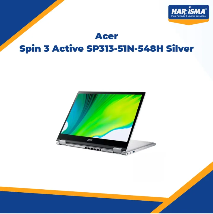 Acer Spin 3 Active SP313-51N-548H I5-1135G7/8GB/SSD 512GB/13.3" WQXGA 2K IPS Touch | Lazada Indonesia