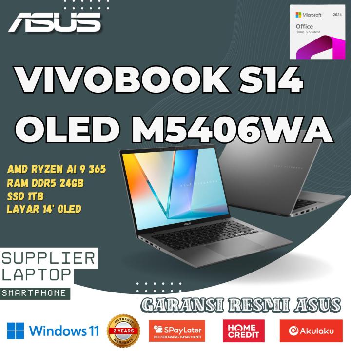 LAPTOP ASUS VIVOBOOK S14 OLED M5406WA AMD RYZEN AI 9 365/24GB/1TB/14" OLED/W11+OHS | Lazada Indonesia
