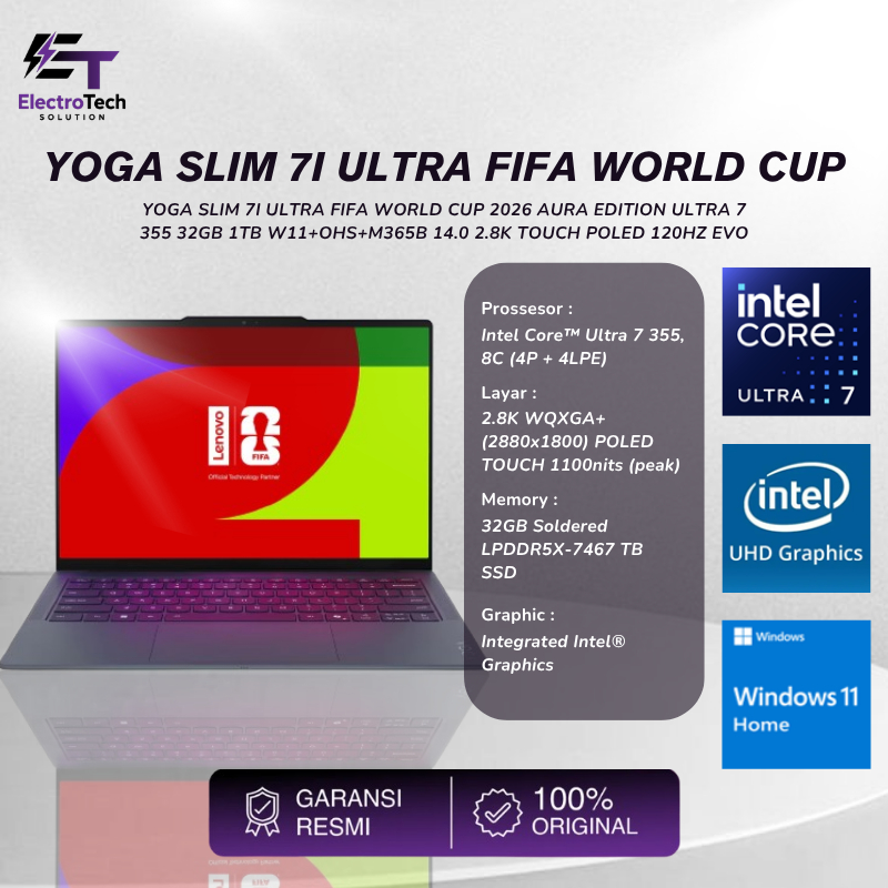 Jual LENOVO YOGA SLIM 7I ULTRA FIFA WORLD CUP 2026 AURA EDITION ULTRA 7 355 32GB 1TB W11+OHS+M365B 14.0 2.8K TOUCH POLED 120HZ EVO | Shopee Indonesia