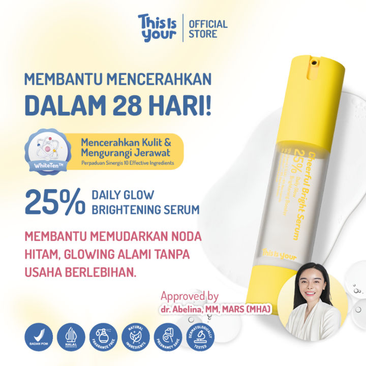 [SOFT LAUNCH EXCLUSIVE] This Is Your Cheerful Bright Serum 20ml | Mengandung 12% Vit C, 6% Niacinamide, 3% Alpha Arbutin & White Ten |Mencerahkan kulit wajah dalam 28 hari, membantu memudarkan noda hitam, glowing alami tanpa usaha berlebihan | Lazada Indo