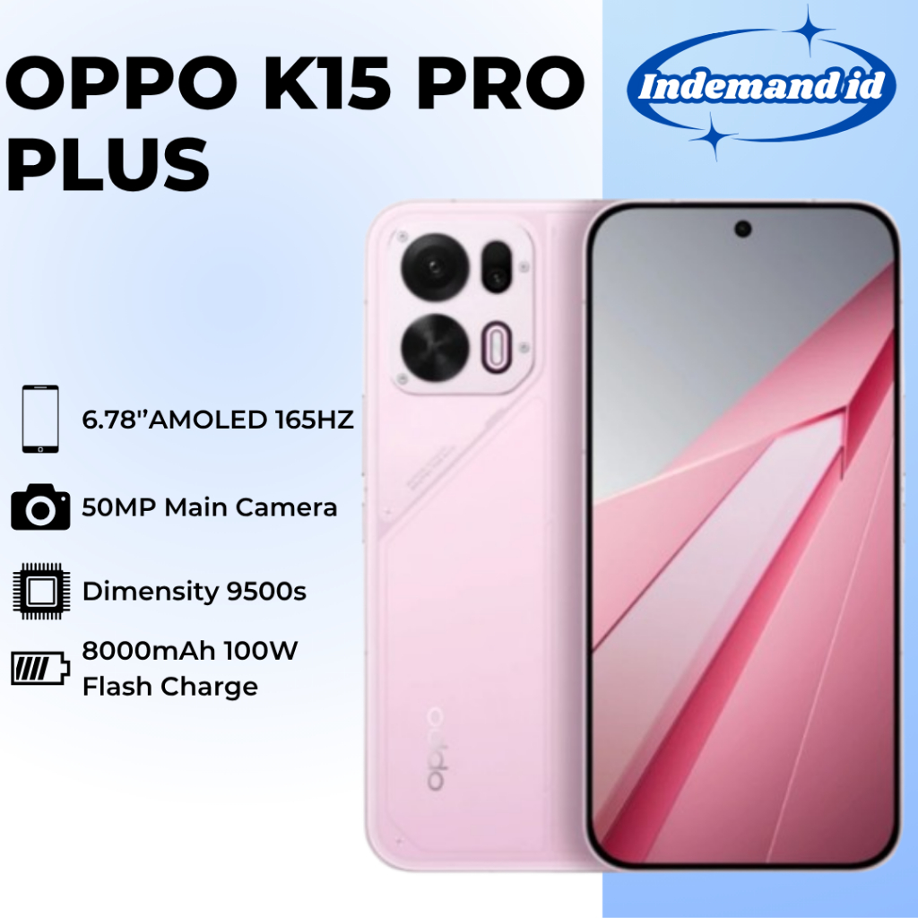 Jual OPPO K15 Pro Plus 5G 6.78"AMOLED 165HZ Dimensity 9500s 8000mAh 100W Flash Charge 50MP | Shopee Indonesia