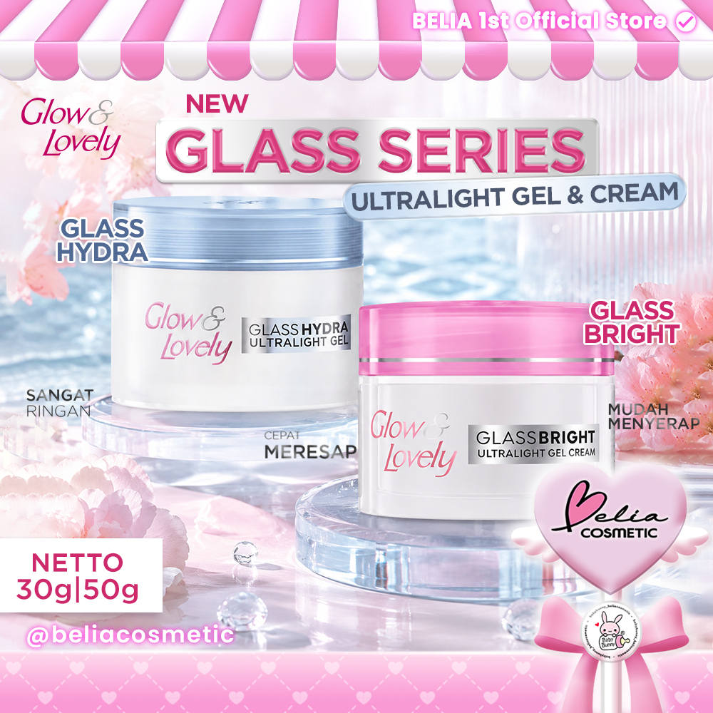 [ BELIA ] GLOW & LOVELY Glassbright Ultralight Gel Cream 30gr 50gr | Bercahaya dan Lembab