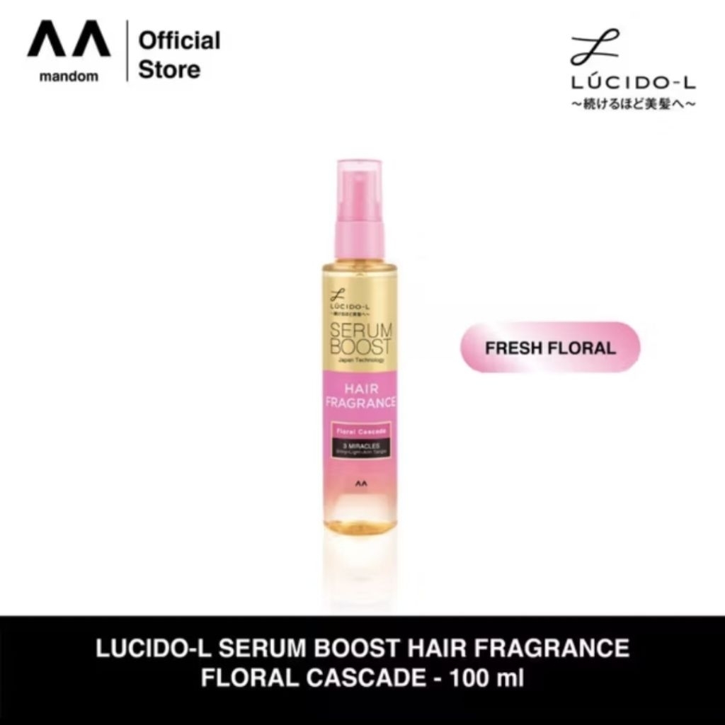LUCIDO-L Serum Boost Hair Fragrance Floral Cascade 100ml / Lucido Hair Vitamin / Lucido vitamin rambut / Lucido parfum rambut / lucido spray / pewangi rambut / mandom official shop / mandom official store toko bc