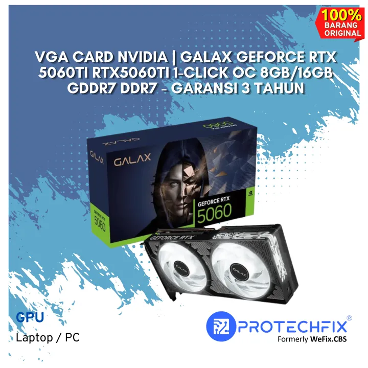 VGA Card NVIDIA | GALAX GeForce RTX 5060Ti RTX5060Ti 1-Click OC 8GB/16GB GDDR7 DDR7 - Garansi 3 Tahun | Lazada Indonesia