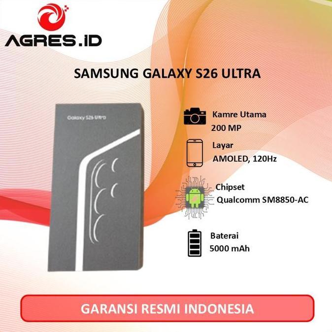 SAMSUNG GALAXY S26 ULTRA [12GB 512GB] [16GB 1TB] Garansi Resmi