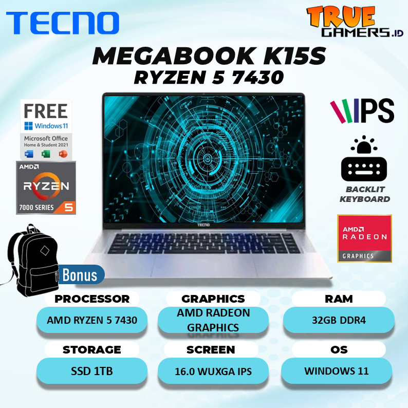 Laptop Gaming Tecno Megabook K15S Ryzen 5 7430 RAM 16GB SSD 1TB Windows 11 + Office 15.6FHD IPS