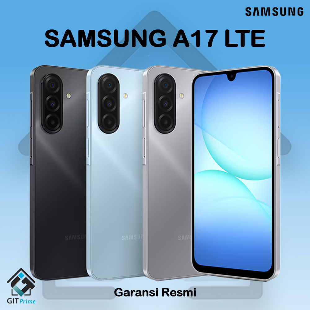 Samsung Galaxy A17 LTE 8GB/128GB & 8GB/256GB Garansi Resmi