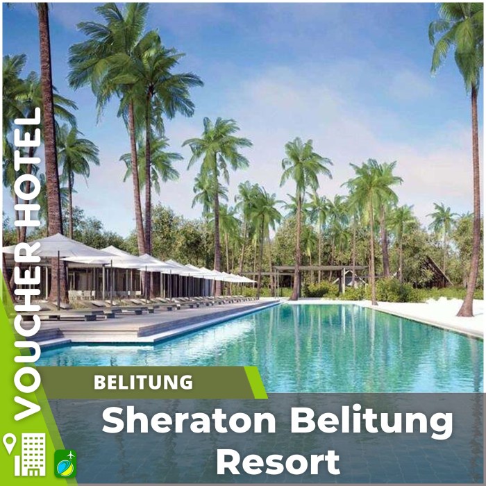 Jual Voucher Hotel Sheraton Belitung Resort Indonesia | Shopee Indonesia