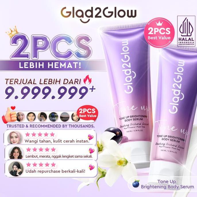 [New] Glad2Glow Tone Up Brightening Body Serum 100ML Body Serum Pencerah Kulit Glowing Instan Wangi Tahan Lama Melembapkan Kulit Halus Cerah Tanpa Lengket Anti Keringat Tahan Air Tidak Transfer