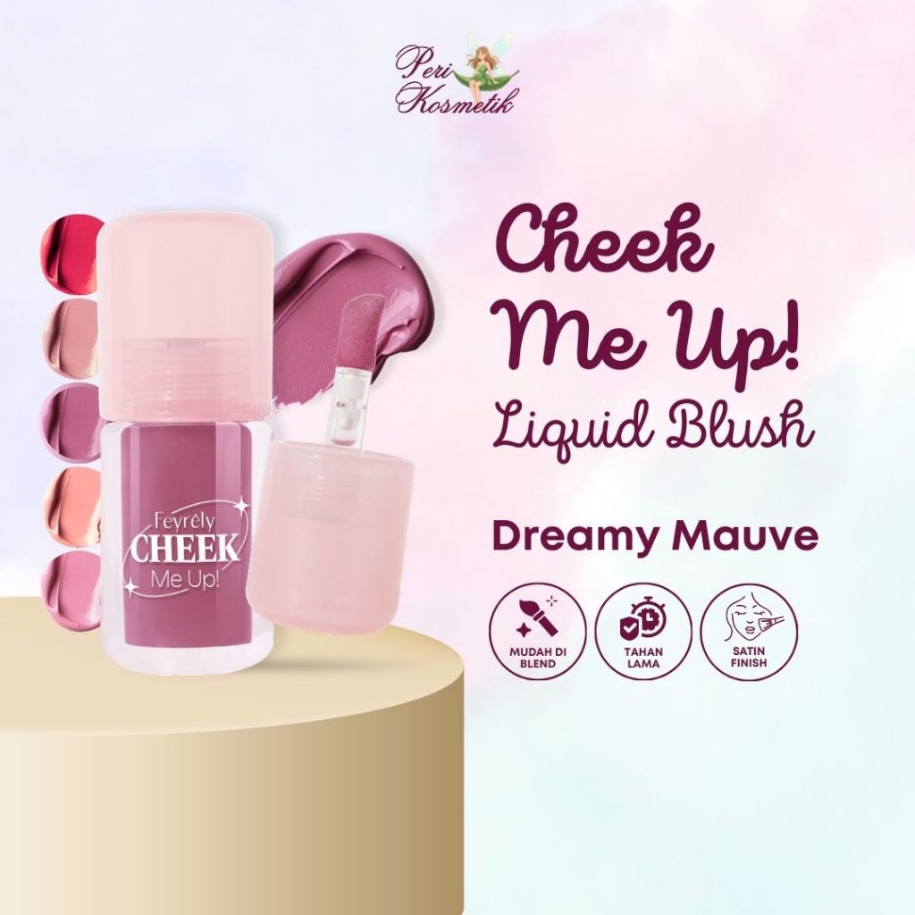 Feyrely Cheek Me Up! Liquid Blush Dreamy Mauve - Warna Natural Fresh Look Tahan Lama Mudah Dibaurkan
