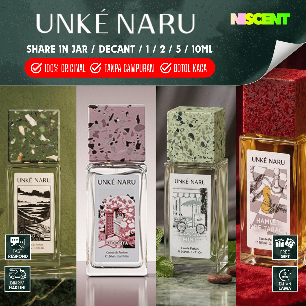 Decant Unke Naru Parfum Wanita 100% Original FOR YOU Share In Jar Travel Size 1/2/5/10ml Shower of Spring Tesso Nilo Kala Jingga Cocoa Mint Ayodhya Jenggala EDP Pria Wanita Unisex TANPA CAMPURAN Botol Kaca Tester Bottle