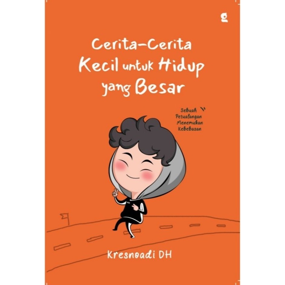 Jual Gramedia - Cerita - Cerita Kecil Untuk Hidup Yang Besar | Shopee Indonesia